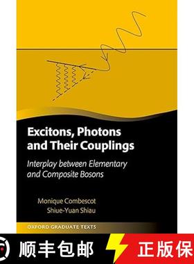 【3-4周达】Excitons, Photons, and Their Coupling: Interplay between Elementary and Composite Bosons [9780198926641]