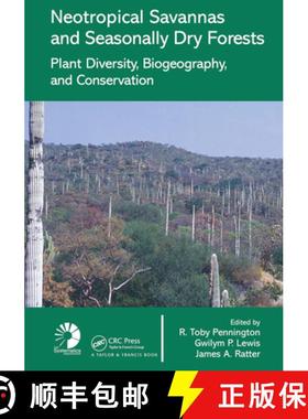 【3-4周达】Neotropical Savannas and Seasonally Dry Forests: Plant Diversity, Biogeography, and Conser... [9780367453589]