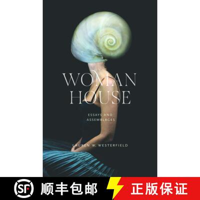 【3-4周达】Woman House – Essays and Assemblages [9781625349231]