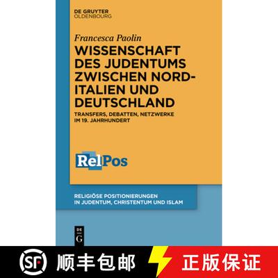 【3-4周达】Wissenschaft Des Judentums Zwischen Norditalien Und Deutschland: Transfers, Debatten, Netz... [9783110768404]