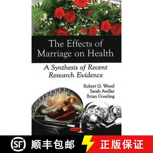 【3-4周达】Effects of Marriage on Health: A Synthesis of Recent Research Evidence [9781606929995]
