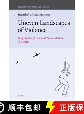 预订 Uneven Landscapes of Violence: Geographies of Law and Accumulation in Mexico [9789004435483]