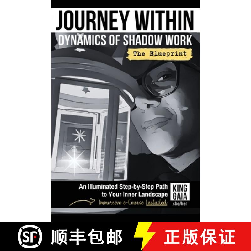 【2-3周达】Journey Within: Dynamics of Shadow Work the Blueprint: An Illuminated Step-by-Step Path to... [9798992694215]