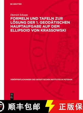 预订 Formeln Und Tafeln Zur Lösung Der 1. Geodätischen Hauptaufgabe Auf Dem Ellipsoid Von Krassowski [9783112730447]