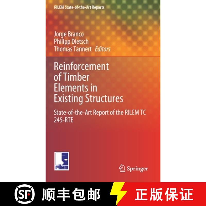 【3-4周达】Reinforcement of Timber Elements in Existing Structures : State-of-the-Art Report of the R... [9783030677930]