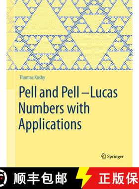 【3-4周达】Pell and Pell–Lucas Numbers with Applications [9781461484882]