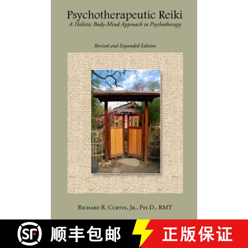 【2-3周达】Psychotherapeutic Reiki: A Holistic Body-Mind Approach to Psychotherapy: Revised and Expan... [9781329059993]