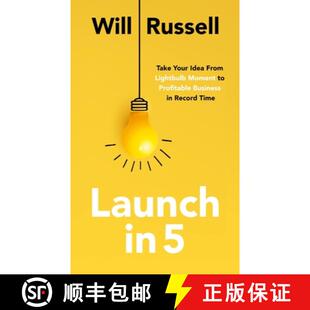 【3-4周达】Launch in 5: Taking Your Idea from Lightbulb Moment to Profitable Business in Record Time [9781399801706]