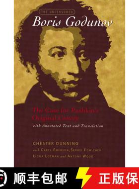 预订 Uncensored Boris Godunov: The Case for Pushkin's Original Comedy, with Annotated Text and Transl... [9780299207649]