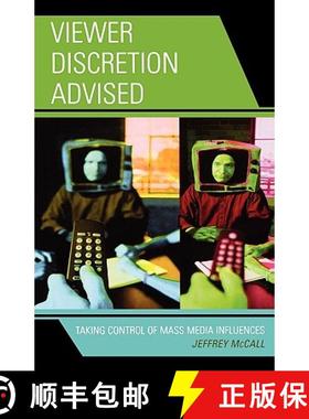预订 Viewer Discretion Advised : Taking Control of Mass Media Influences [9780742555204]
