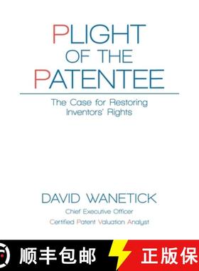 【3-4周达】Plight of the Patentee: The Case for Restoring Inventors' Rights [9780578607719]