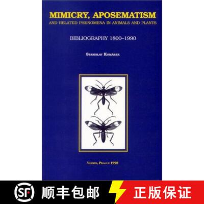 预订 Mimicry, Aposematism and Related Phenomena in Animals and Plants [9788085977158]