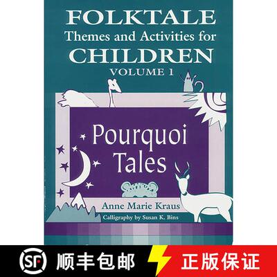 【3-4周达】Folktale Themes and Activities for Children, Volume 1: Pourquoi Tales [9781563085215]