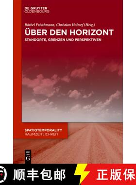 预订 Über Den Horizont: Standorte, Grenzen Und Perspektiven [9783110551235]