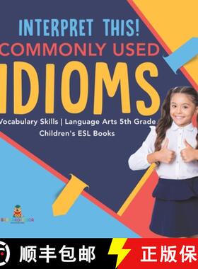 【3-4周达】Interpret This! Commonly Used Idioms | Vocabulary Skills | Language Arts 5th Grade | Child... [9781541950719]
