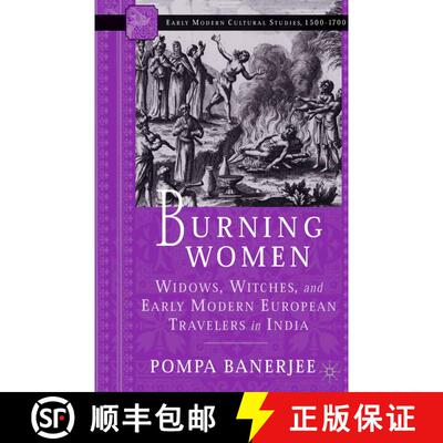 【3-4周达】Burning Women : Widows, Witches, and Early Modern European Travelers in India [9781349730469]