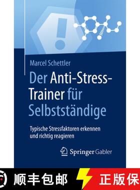【3-4周达】Der Anti-Stress-Trainer Für Selbstständige: Typische Stressfaktoren Erkennen Und Richtig... [9783658170677]