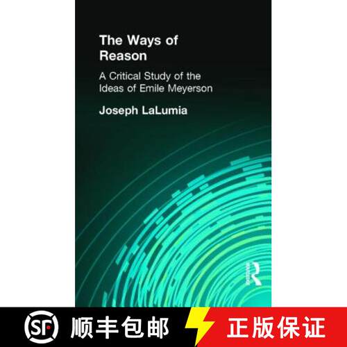 【3-4周达】精装 Ways of Reason: A Critical Study of the Ideas of Emile Meyerson [9780415295604]