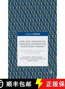 【3-4周达】Risk and Trading on London's Alternative Investment Market: The Stock Market for Smaller a... [9781137361295]