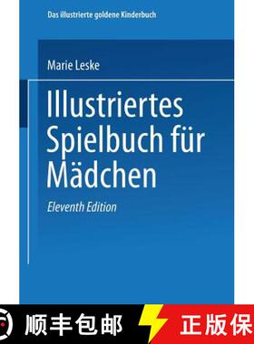 【3-4周达】Illustriertes Spielbuch Fur Madchen: Unterhaltende Und Anregende Belustigungen, Spiele Und... [9783662335543]
