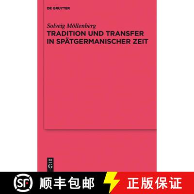 【3-4周达】精装 Tradition und Transfer in spätgermanischer Zeit – Süddeutsches, englisches und ska... [9783110255799]