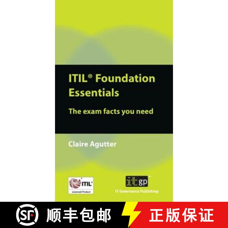 【3-4周达】ITIL Foundation Essentials: The Exam Facts You Need [9781849283991]
