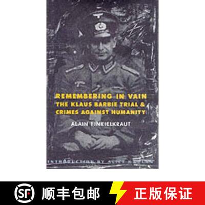 【3-4周达】精装 Remembering in Vain: The Klaus Barbie Trial and Crimes Against Humanity [9780231074643]