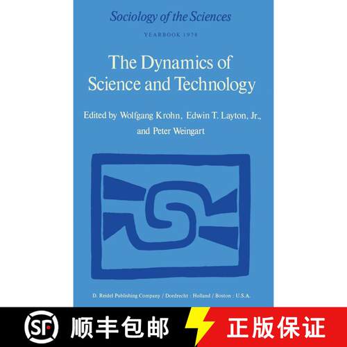 【3-4周达】精装 The Dynamics of Science and Technology : Social Values, Technical Norms and Scientifi... [9789027708809]