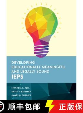 预订 Developing Educationally Meaningful and Legally Sound IEPs [9781538138014]
