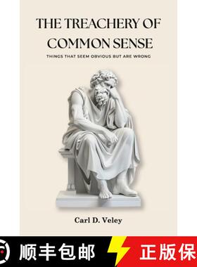 【3-4周达】THE TREACHERY  OF COMMON  SENSE: Things That Seem Obvious But Are  Wrong [9798330491551]