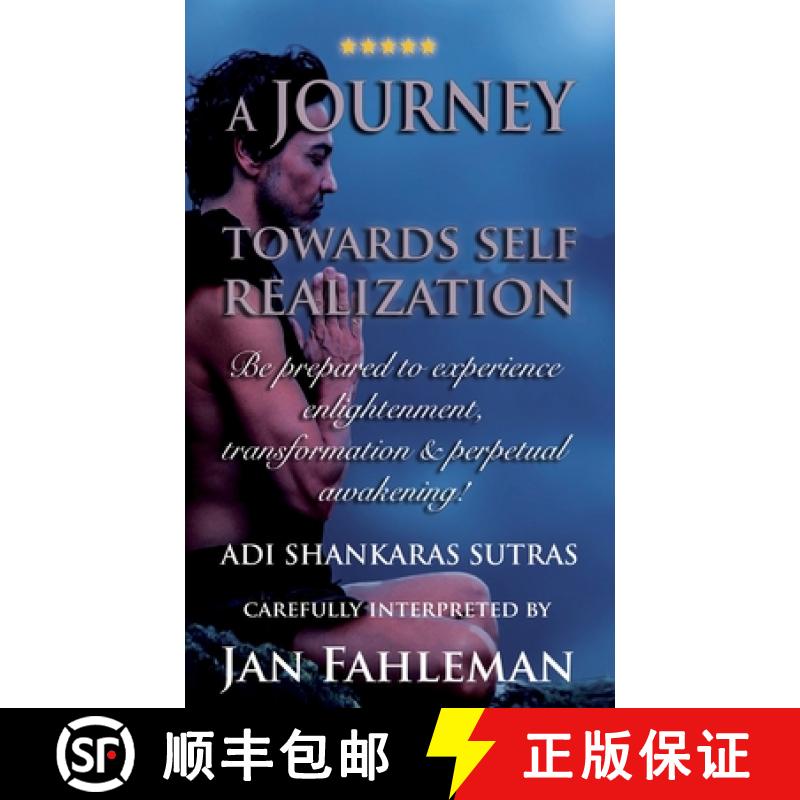 【3-4周达】A JOURNEY TOWARDS SELF REALIZATION - Be prepared to experience enlightenment, transformati... [9789198839326]