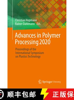 【3-4周达】Advances in Polymer Processing 2020 : Proceedings of the International Symposium on Plasti... [9783662608081]