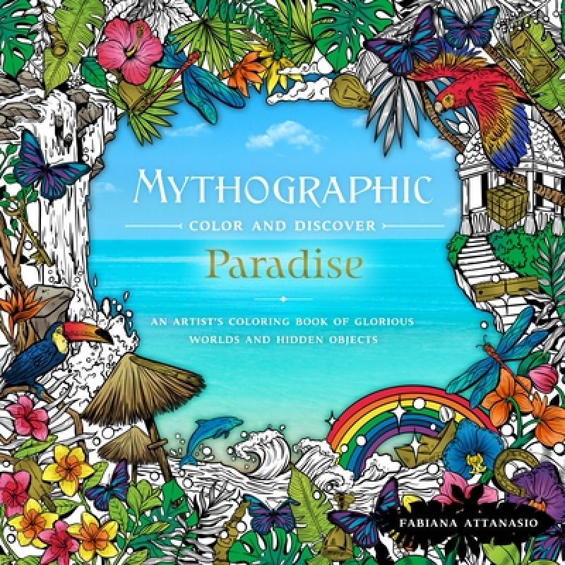 【4周达】Mythographic Color & Discover: Paradise: An Artist's Coloring Book of Glorious Worlds and Hi... [9781250270405] 书籍/杂志/报纸 原版其它 原图主图
