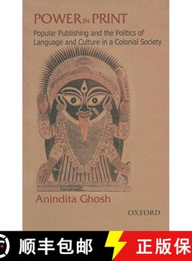 预订 Power in Print: Popular Publishing and the Politics of Language and Culture in a Colonial Societ... [9780195673296]