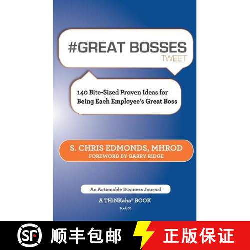 【3-4周达】# Great Bosses Tweet Book01: 140 Bite-Sized Proven Ideas for Being Each Employee's Great Boss [9781616991227]