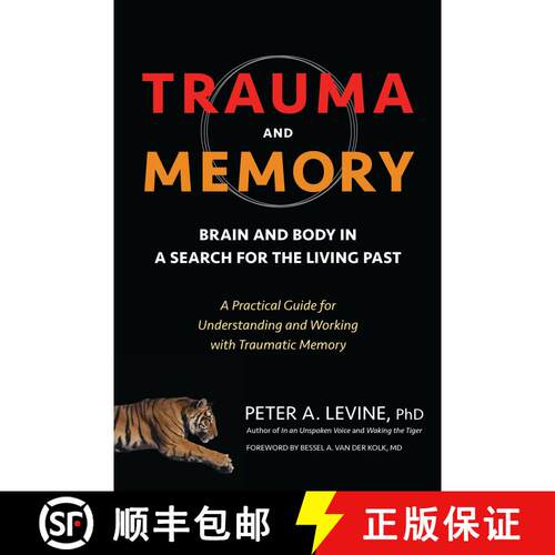 【3-4周达】Trauma and Memory: Brain and Body in a Search for the Living Past: A Practical Guide for U... [9781583949948]