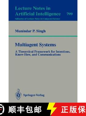 【3-4周达】Multiagent Systems : A Theoretical Framework for Intentions, Know-How, and Communications [9783540580263]
