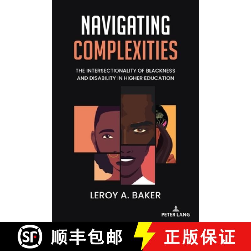 【2-3周达】Navigating Complexities : The Intersectionality of Blackness and Disability in Higher Educ... [9781636677422]