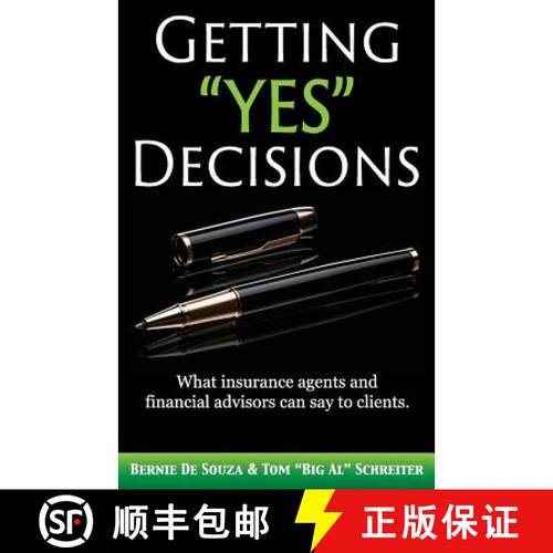 【3-4周达】Getting Yes Decisions: What insurance agents and financial advisors can say to clients. [9781892366818]