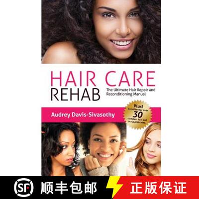 【3-4周达】Hair Care Rehab: The Ultimate Hair Repair & Reconditioning Manual [9780984518456]