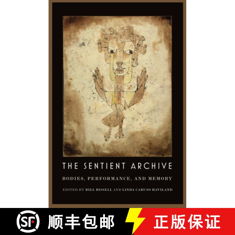 【3-4周达】The Sentient Archive: Bodies, Performance, and Memory [9780819577757]