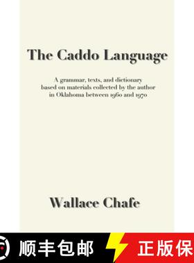 预订 The Caddo Language: A grammar, texts, and dictionary based on materials collected by the author ... [9780990334491]