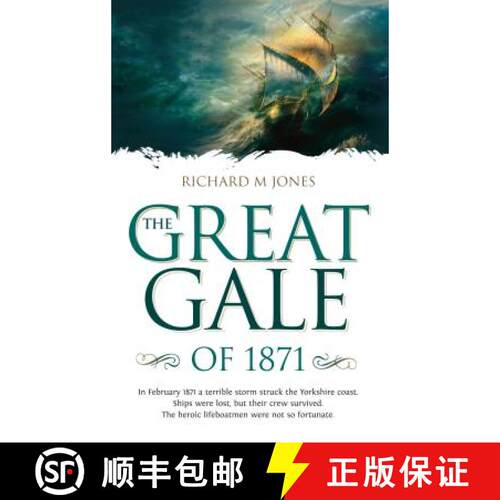 【3-4周达】Great Gale of 1871: In February 1871 a Terrible Storm Struck the Yorkshire Coast. Ships We... [9781909544727]