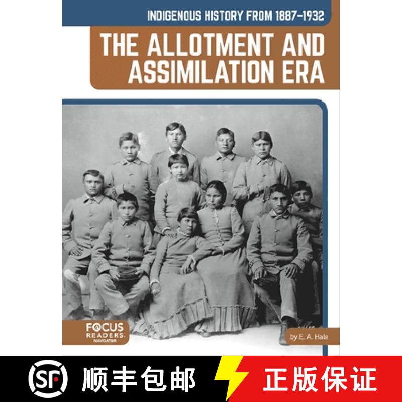 【2-3周达】Indigenous History from 1887-1932: The Allotment and Assimilation Era [9798889984122]