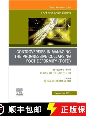 【3-4周达】Controversies in Managing the Progressive Collapsing Foot Deformity (Pcfd), an Issue of Fo... [9780323794572]