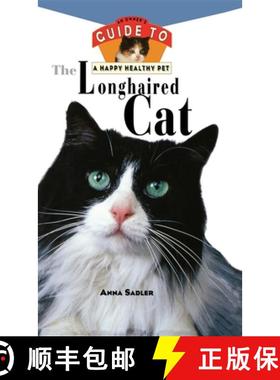 【3-4周达】The Longhaired Cat: An Owner's Guide to a Happy Healthy Pet [9780876054765]