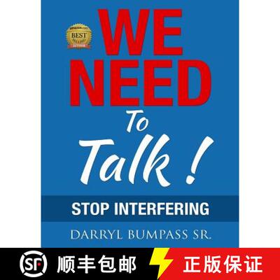 【3-4周达】We Need To Talk !: Stop Interfering [9780989808910]