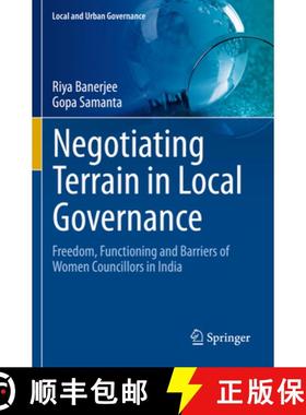 【3-4周达】Negotiating Terrain in Local Governance: Freedom, Functioning and Barriers of Women Counci... [9783030606657]