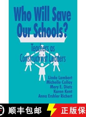 【3-4周达】Who Will Save Our Schools?: Teachers as Constructivist Leaders [9780803964631]