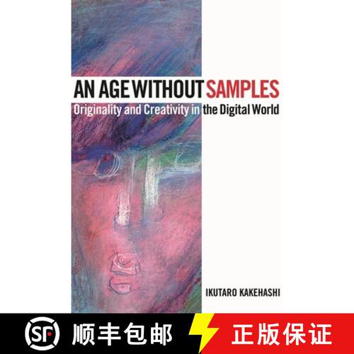 【3-4周达】精装 An Age Without Samples: Originality And Creativity In The Digital World [9781495069277]